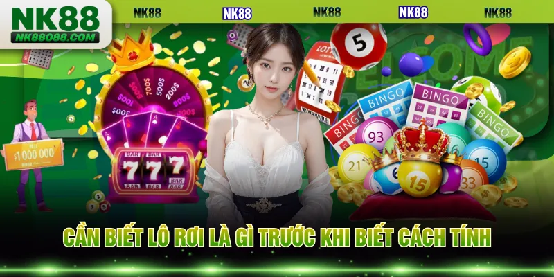 Cần biết lô rơi là gì trước khi biết cách tính